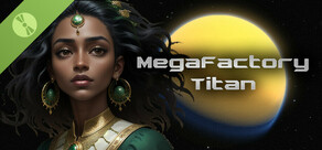 MegaFactory Titan Demo