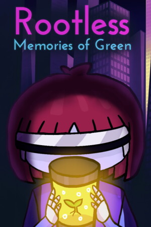 Rootless: Memories Of Green