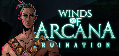 Winds Of Arcana: Ruination — Steam header