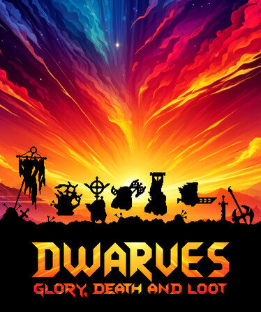Dwarves: Glory, Death and Loot