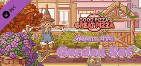 Good Pizza, Great Pizza - Autumn 2021 Garden Set
