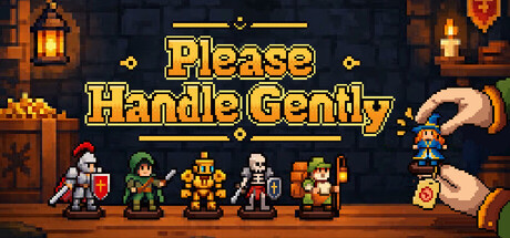 Please Handle Gently