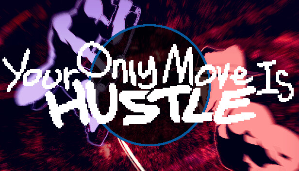 Your Only Move Is HUSTLE capsule_616x353.jpg