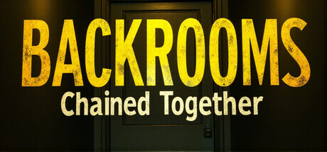 Backrooms Chained Together Cover Image