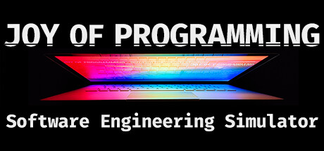 JOY OF PROGRAMMING - Software Engineering Simulator — Steam header
