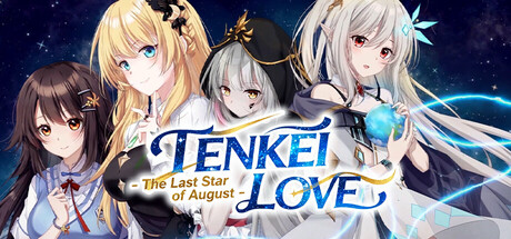 Tenkei * Love -The Last Star of August-