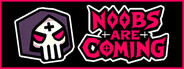 Noobs Are Coming