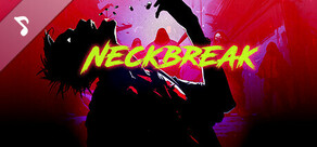 Neckbreak Soundtrack