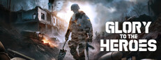 Glory To The Heroes — Steam