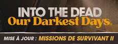 Into the Dead: Our Darkest Days