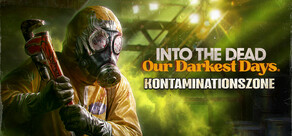 Into the Dead: Our Darkest Days