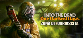 Into the Dead: Our Darkest Days