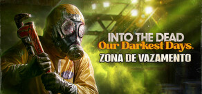 Into the Dead: Our Darkest Days