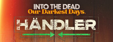 Into the Dead: Our Darkest Days