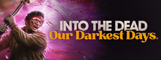 Into the Dead: Our Darkest Days