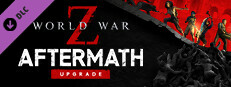 World War Z: Aftermath Upgrade в Steam