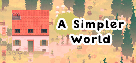 A Simpler World — Steam header