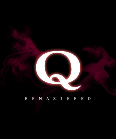 Q REMASTERED