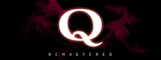 Q REMASTERED