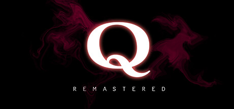 Steam：Q REMASTERED