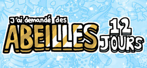 J’ai demandé des abeilles 12 jours