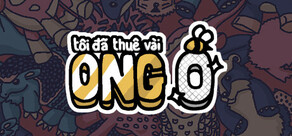 Tôi đã thuê vài ong 0