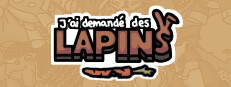 J’ai demandé des lapins