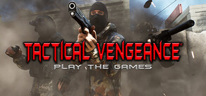 Tactical Vengeance: Play The Games