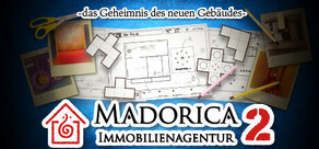 Madorica Immobilienagentur 2 - das Geheimnis des neuen Gebäudes -