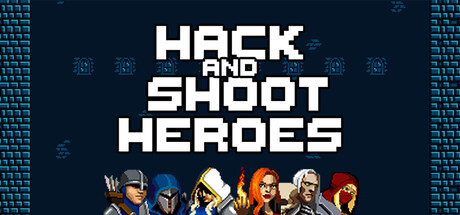 Hack and Shoot Heroes
