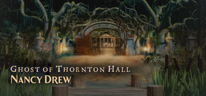 Nancy Drew®: Ghost of Thornton Hall