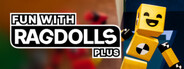 Fun with Ragdolls Plus