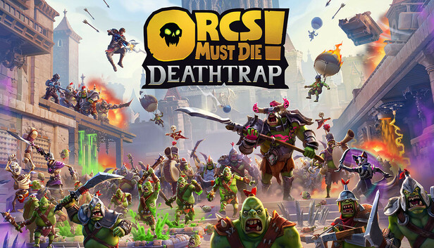 Orcs Must Die! Deathtrap on Steam