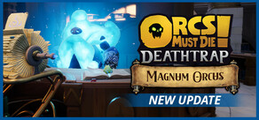 Orcs Must Die! Deathtrap