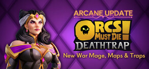 Orcs Must Die! Deathtrap
