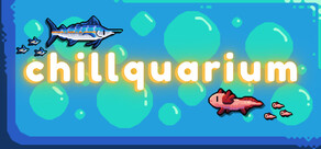 Chillquarium