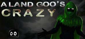 a land Goo's crazy
