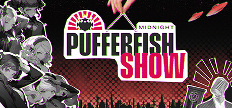 Midnight Pufferfish Show — Steam header