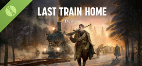 Last Train Home Demo