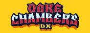 Ogre Chambers DX