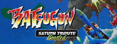 BATSUGUN Saturn Tribute Boosted — Steam