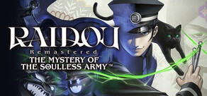 RAIDOU Remastered: The Mystery of the Soulless Army