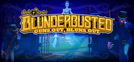 Dark Tonic's Blunderbusted: Guns Out, Bluns Out — Steam header