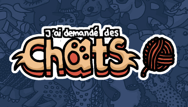 J'ai demandé des chats