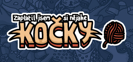 Zaplatil jsem si nějaké kočky