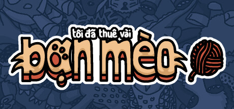 Tôi đã thuê vài bạn mèo