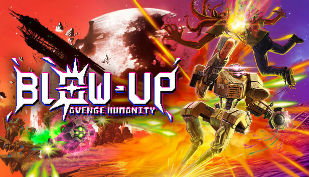 BLOW-UP: AVENGE HUMANITY