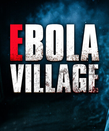 EBOLA VILLAGE
