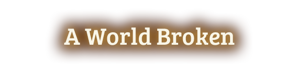 SteamPageHeaders_AWorldBroken.png