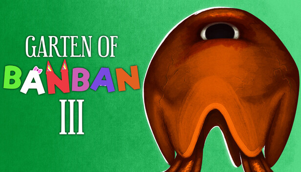 Garten of Banban 3 on Steam